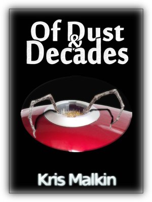 cover image of Of Dust and Decades
